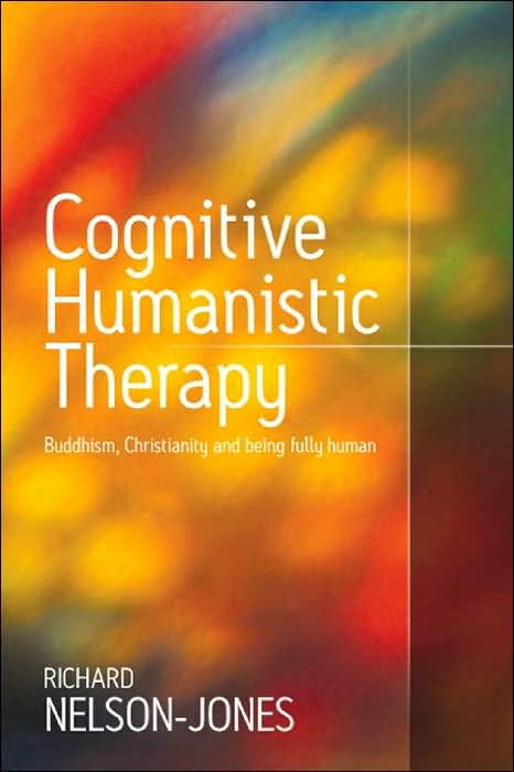 Cognitive Humanistic Therapy: Buddhism, Christianity and Being Fully Human