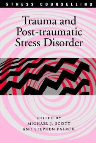 Trauma and Post-traumatic Stress Disorder