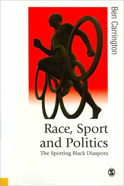 Race, Sport and Politics: The Sporting Black Diaspora