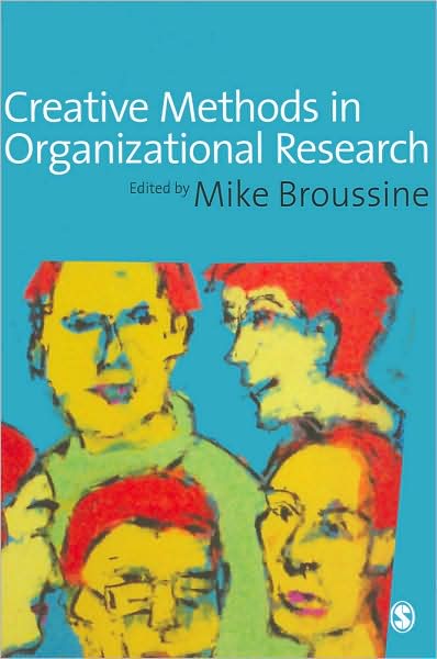 Creative Methods in Organizational Research (Management Research Series)