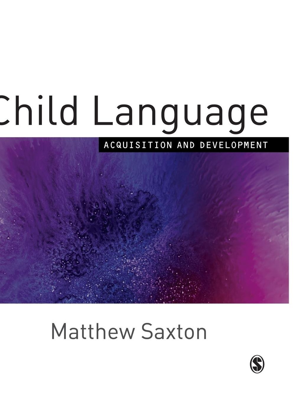 Child Language: Acquisition and Development