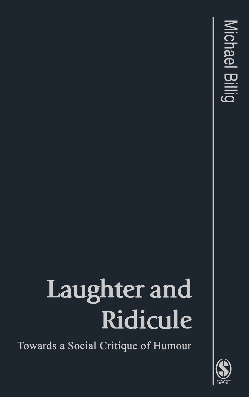 Laughter and Ridicule: Towards a Social Critique of Humour