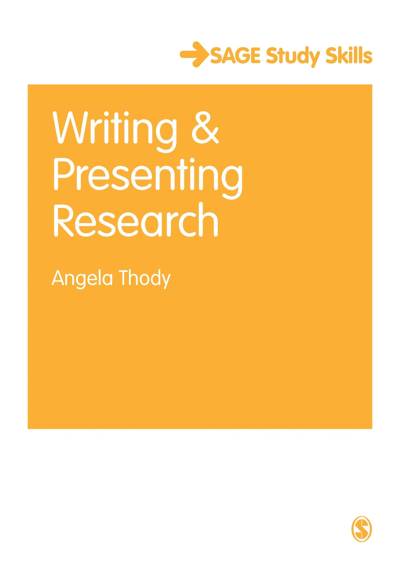 Writing and Presenting Research (Sage Study Skills Series)