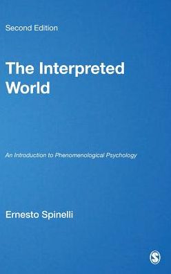 The Interpreted World: An Introduction to Phenomenological Psychology