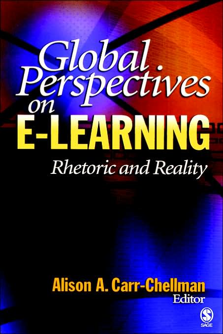 Global Perspectives on E-Learning: Rhetoric and Reality