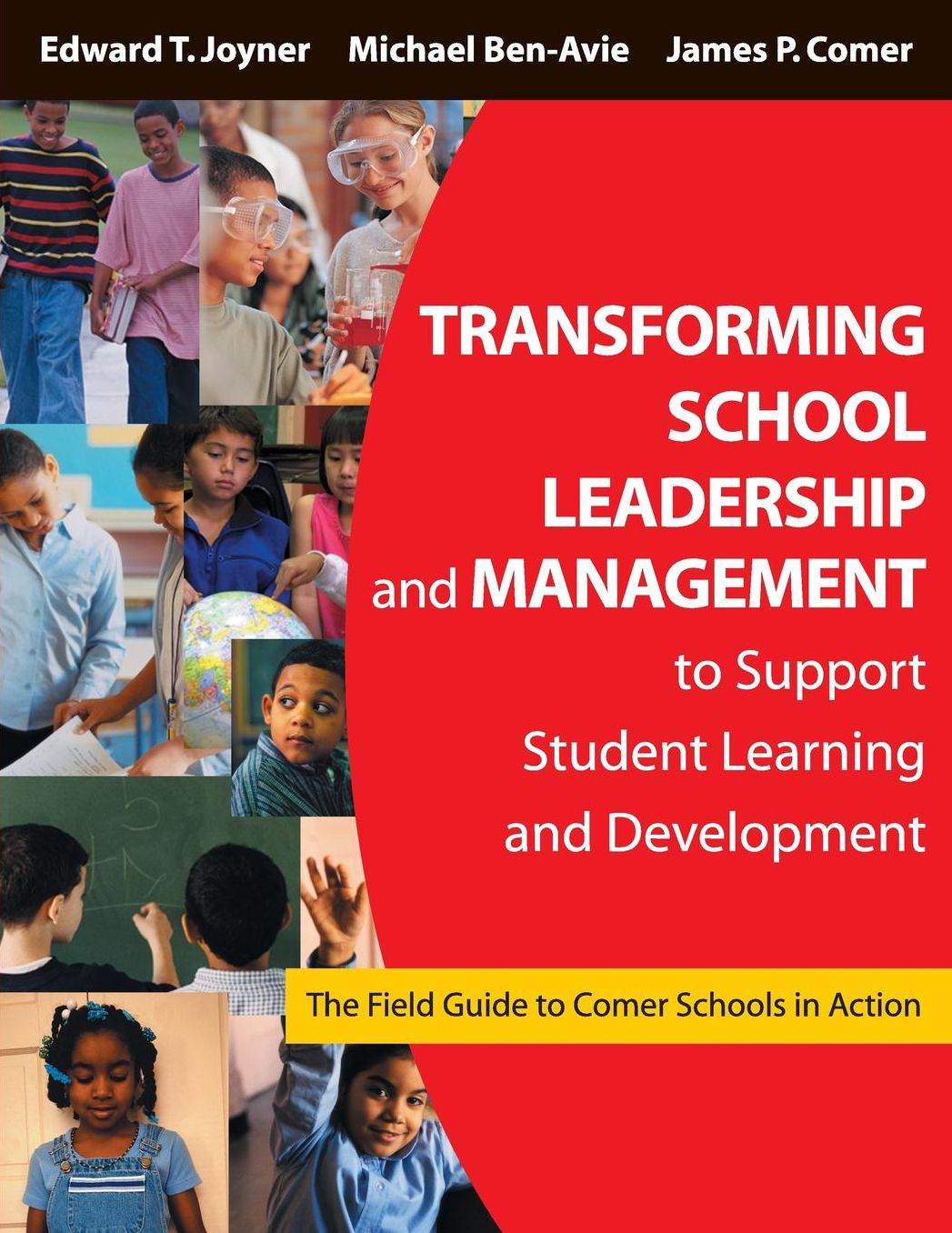 Transforming School Leadership and Management to Support Student Learning and Development: The Field Guide to Comer Schools in Action