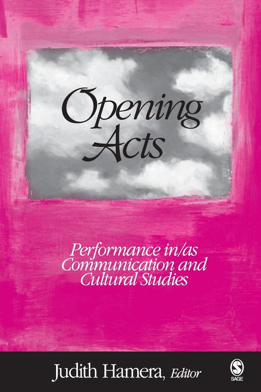 Opening Acts: Performance in/as Communication and Cultural Studies