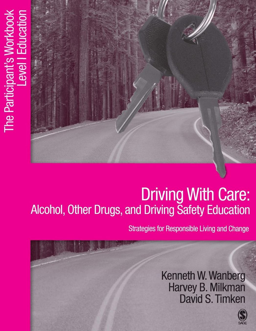 Driving With Care: Alcohol, Other Drugs, and Driving Safety Education-Strategies for Responsible Living: The Participant's Workbook, Level 1 Education