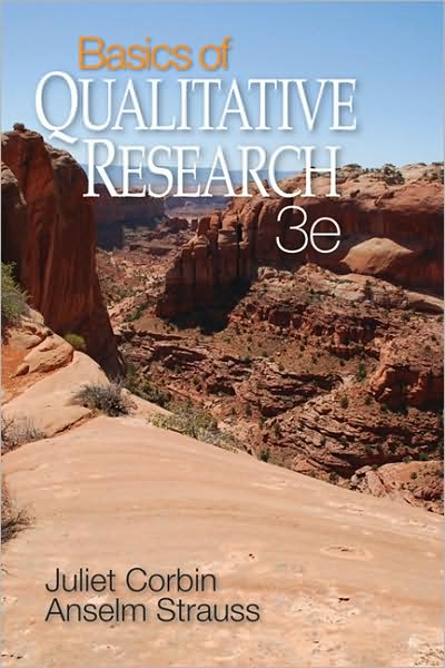 Basics of Qualitative Research: Techniques and Procedures for Developing Grounded Theory, 3rd Edition