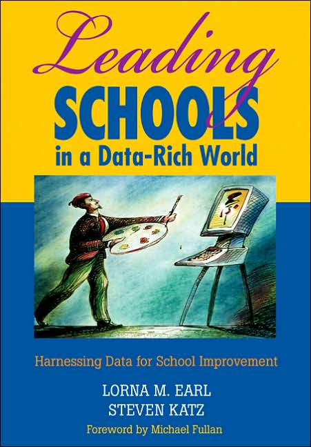 Leading Schools in a Data-Rich World: Harnessing Data for School Improvement