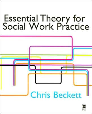 Essential Theory for Social Work Practice