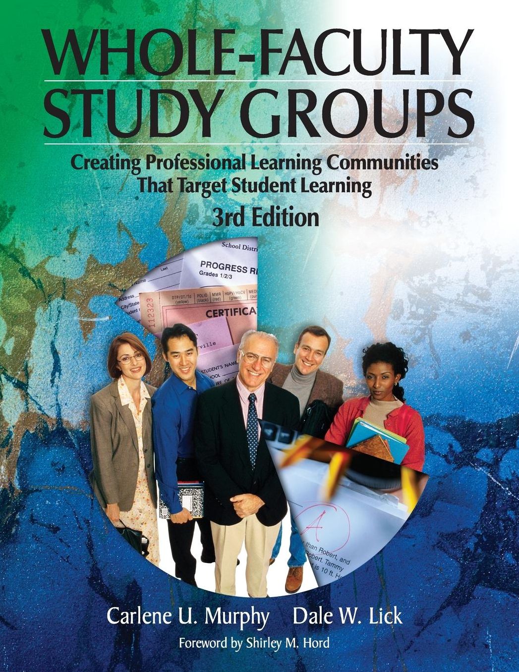 Whole-Faculty Study Groups: Creating Professional Learning Communities That Target Student Learning, 3rd Edition