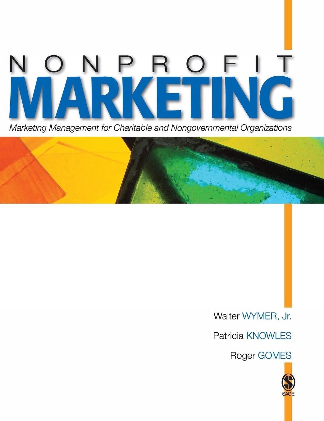 Nonprofit Marketing: Marketing Management for Charitable and Nongovernmental Organizations