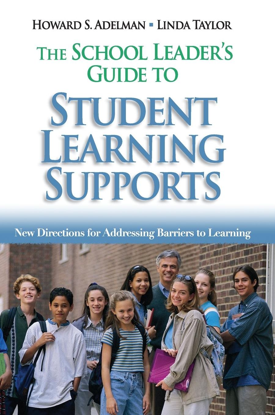 The School Leader's Guide to Student Learning Supports: New Directions for Addressing Barriers to Learning