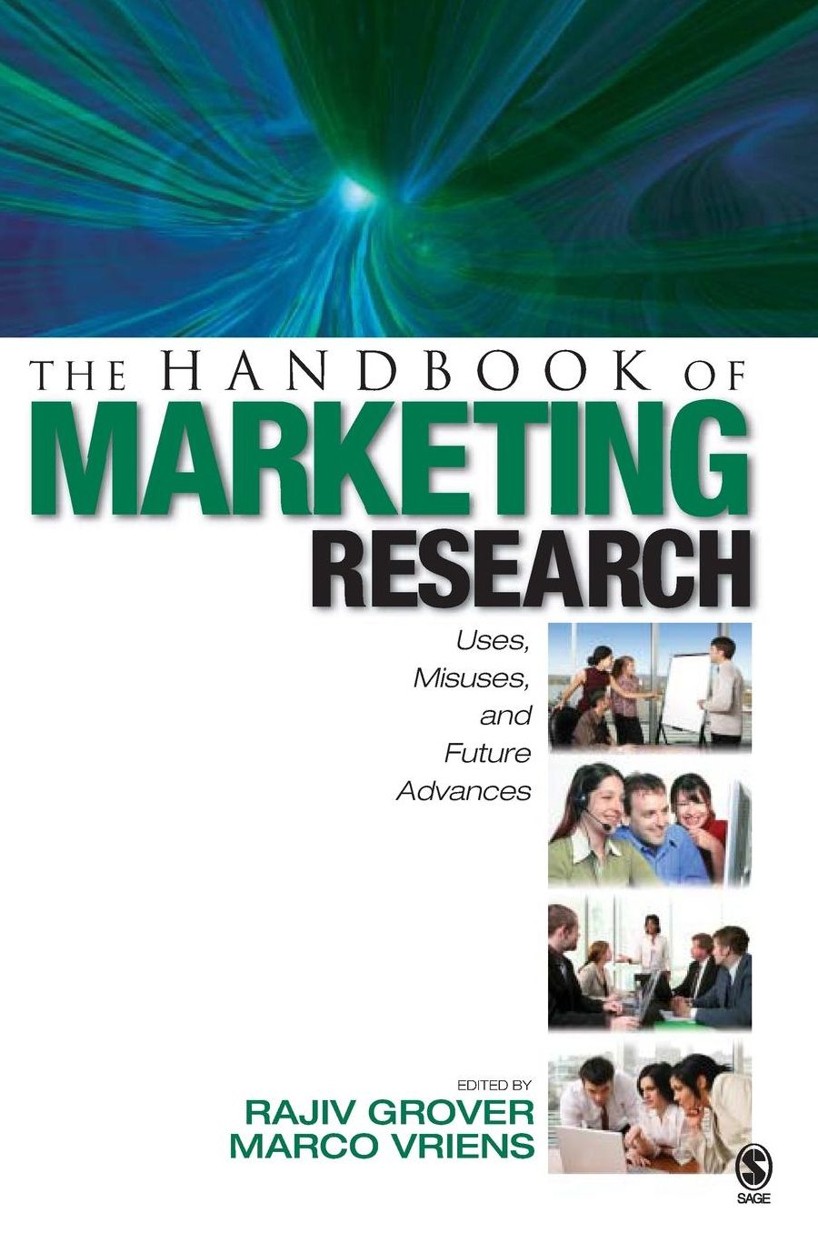 The Handbook of Marketing Research: Uses, Misuses, and Future Advances