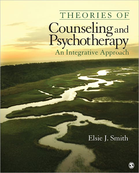 Theories of Counseling and Psychotherapy: An Integrative Approach