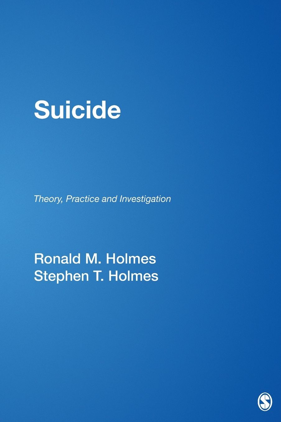 Suicide: Theory, Practice and Investigation