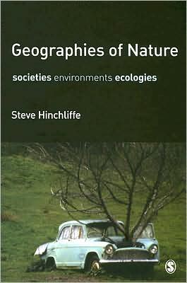 Geographies of Nature: Societies, Environments, Ecologies