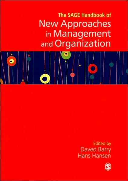 The Sage Handbook of New Approaches in Management and Organization