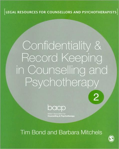 Confidentiality and Record Keeping in Counselling and Psychotherapy
