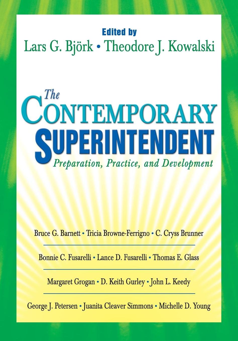 The Contemporary Superintendent: Preparation, Practice, and Development
