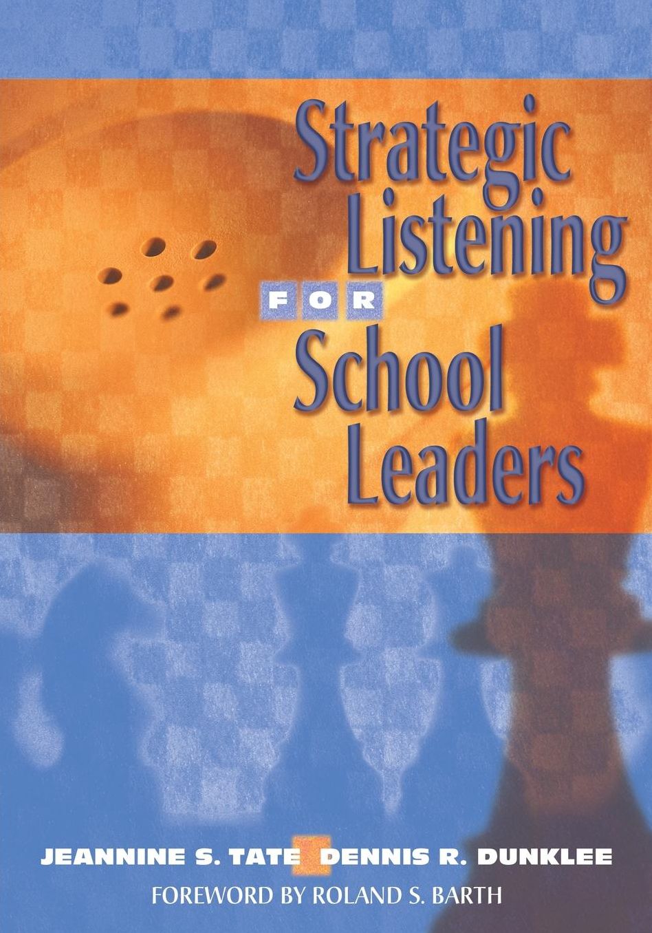 Strategic Listening for School Leaders