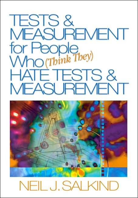 Tests and Measurement for People Who (Think They) Hate Tests and Measurement