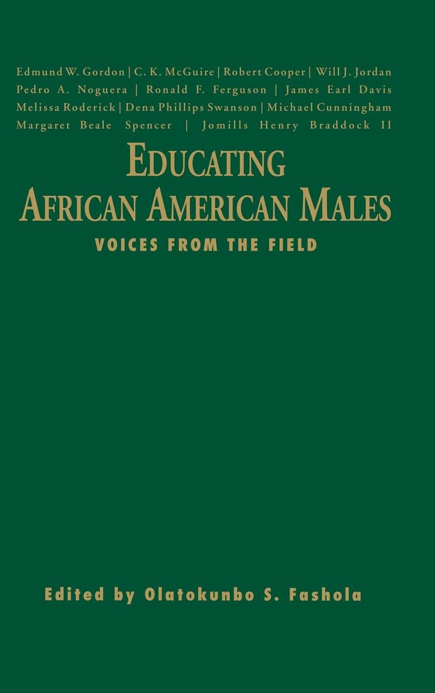 Educating African American Males: Voices From the Field