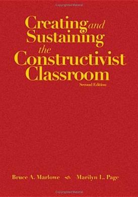Creating and Sustaining the Constructivist Classroom