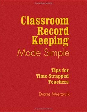 Classroom Record Keeping Made Simple: Tips for Time-Strapped Teachers