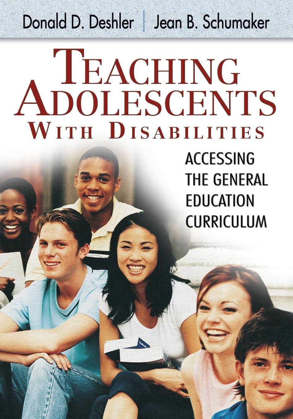 Teaching Adolescents With Disabilities : Accessing the General Education Curriculum