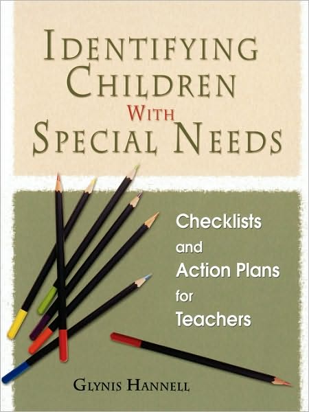 Identifying Children With Special Needs: Checklists and Action Plans for Teachers