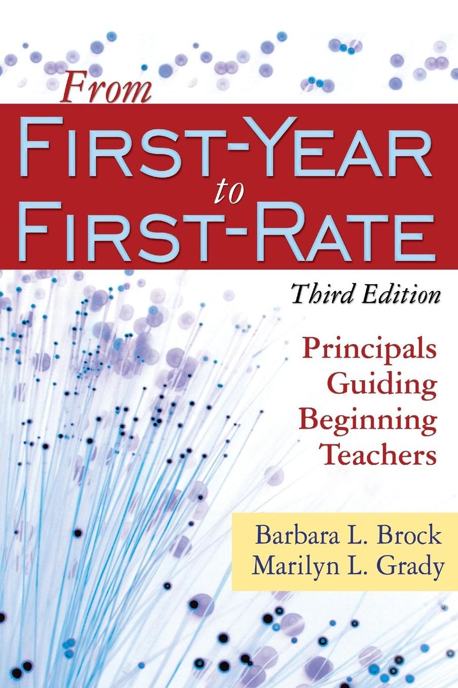 From First-Year to First-Rate: Principals Guiding Beginning Teachers