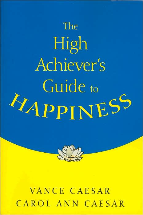 High Achiever's Guide to Happiness