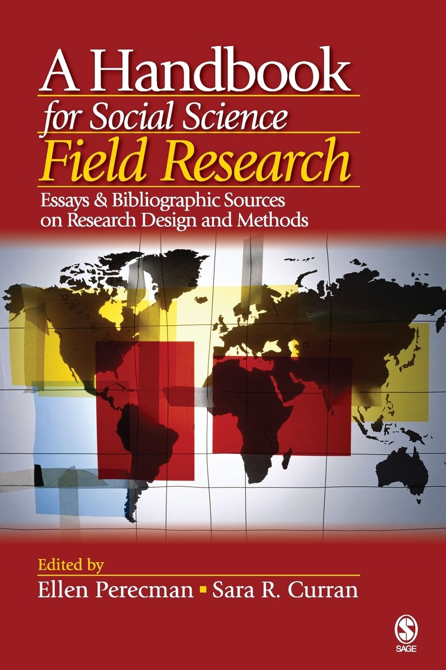 A Handbook for Social Science Field Research: Essays and Bibliographic Sources on Research Design and Methods