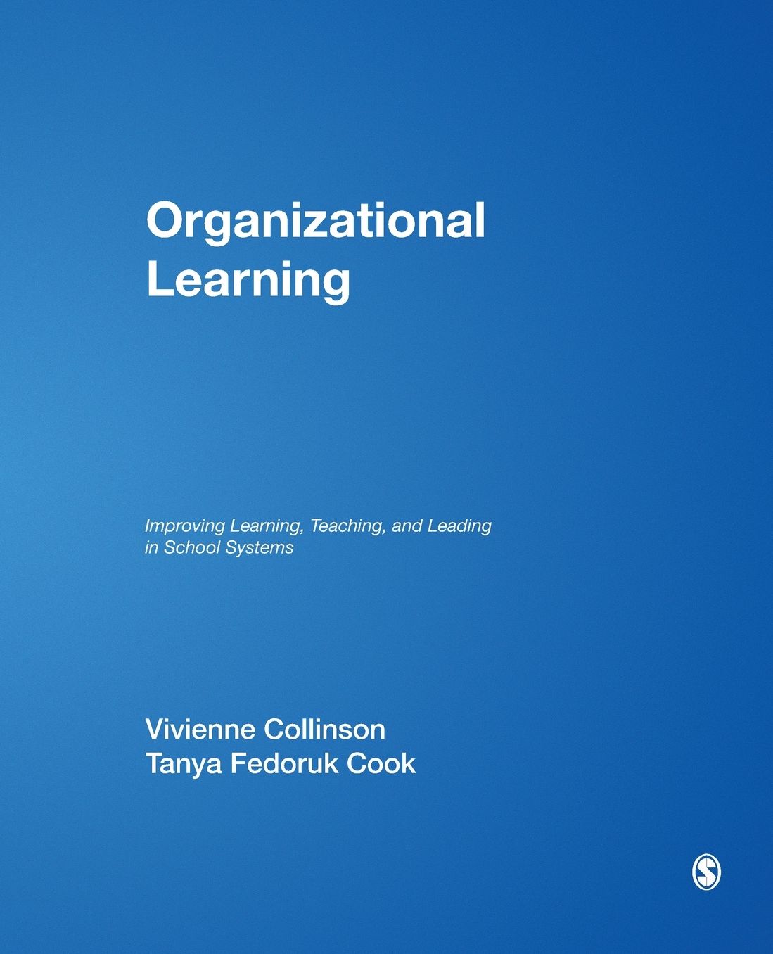 Organizational Learning: Improving Learning, Teaching, and Leading in School Systems