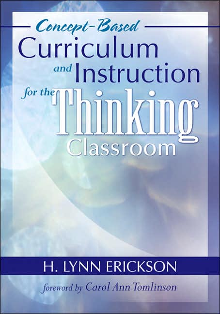 Concept-Based Curriculum and Instruction for the Thinking Classroom