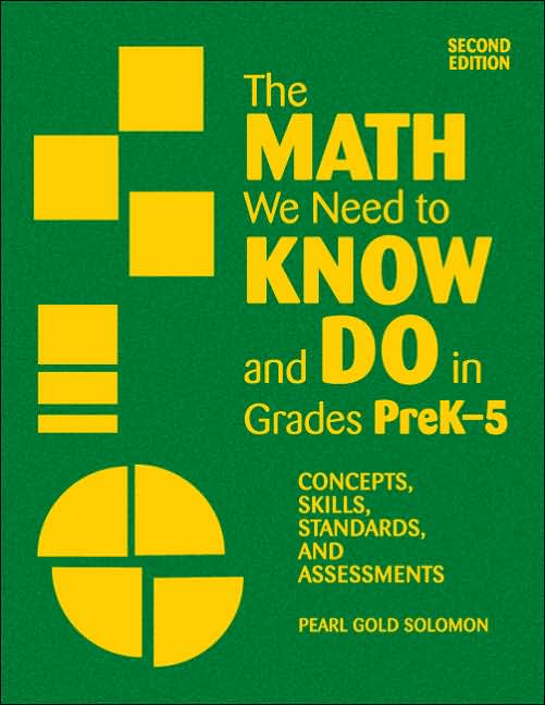 The Math We Need to Know and Do in Grades PreK-5: Concepts, Skills, Standards, and Assessments