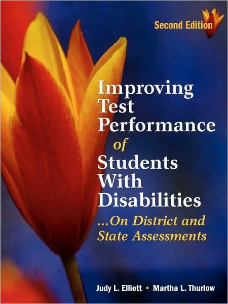 Improving Test Performance of Students With Disabilities...On District and State Assessments
