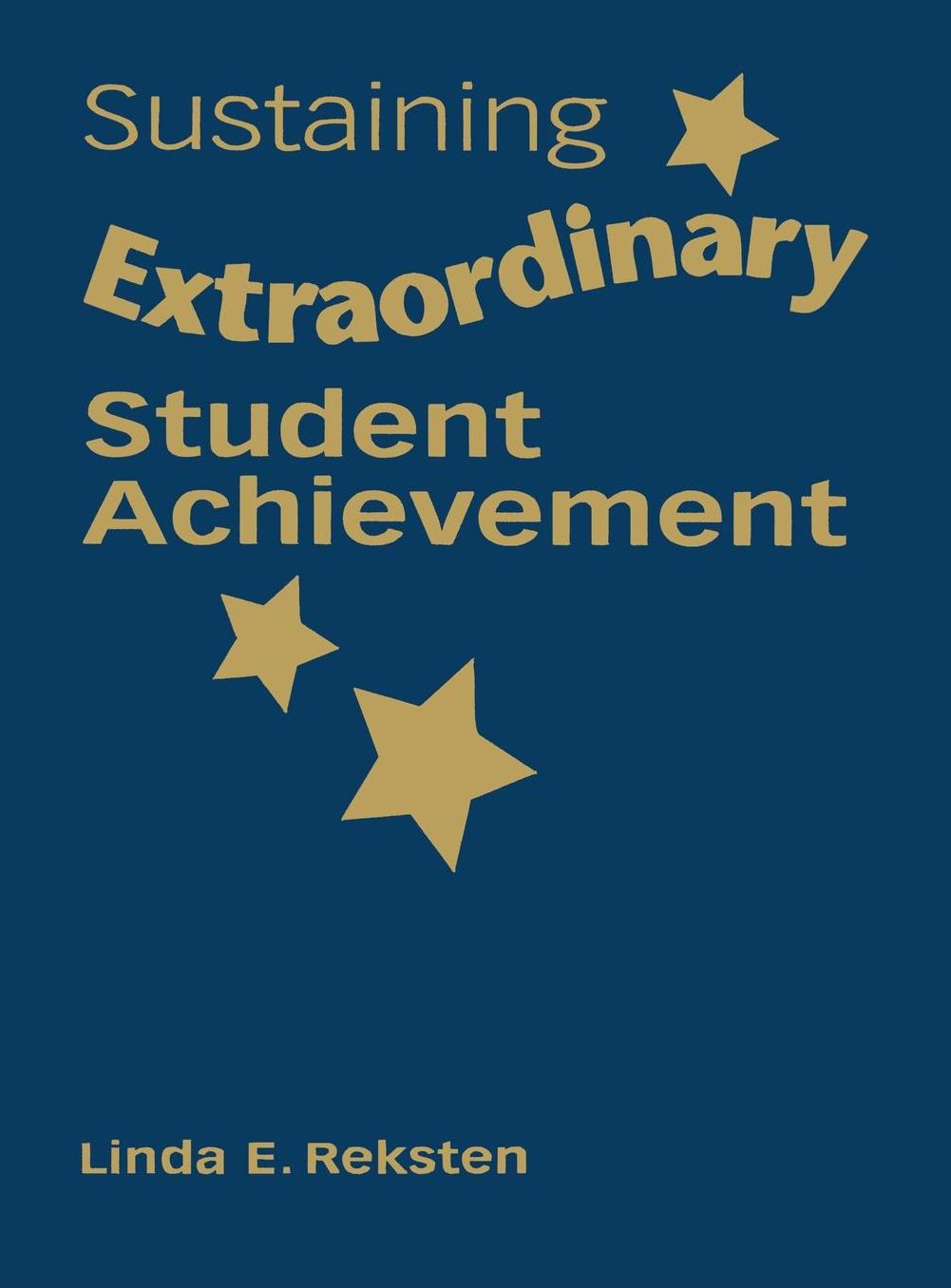 Sustaining Extraordinary Student Achievement