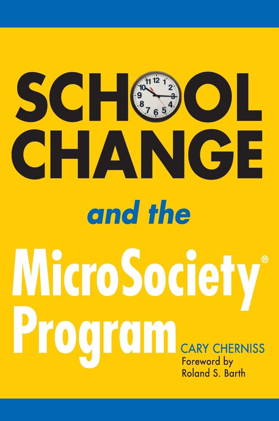 School Change and the Microsociety® Program