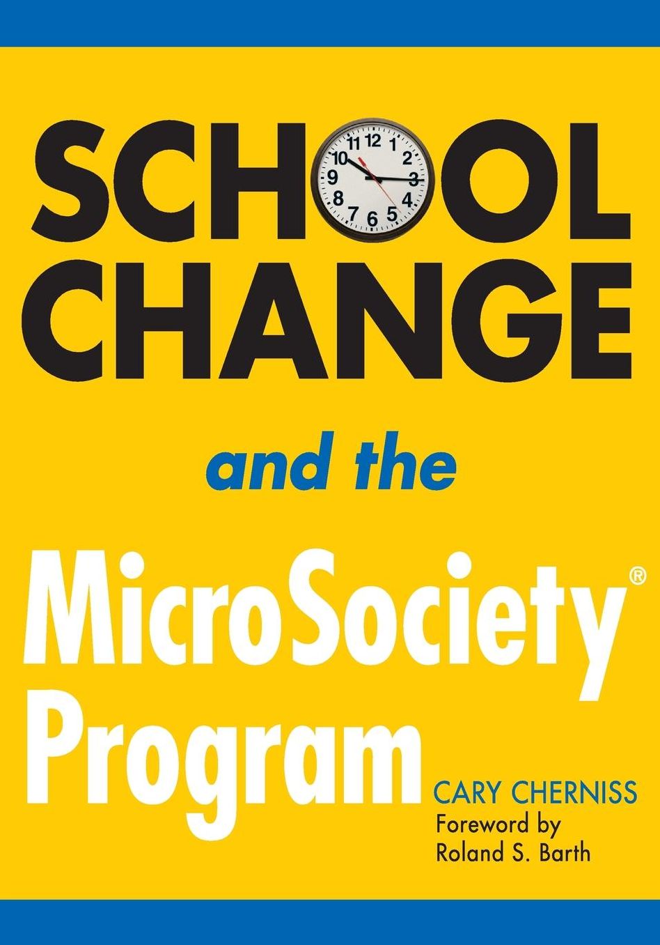 School Change and the MicroSociety Program