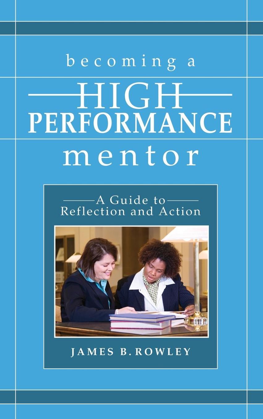 Becoming a High-Performance Mentor: A Guide to Reflection and Action