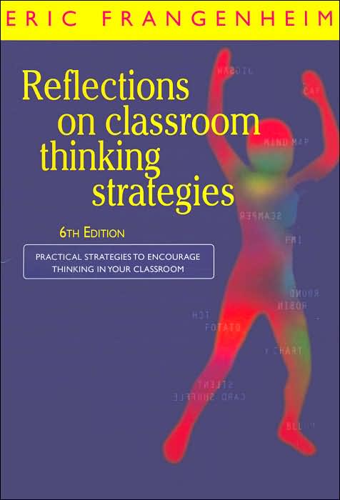 Reflections on Classroom Thinking Strategies: Practical Strategies to Encourage Thinking in your Classroom