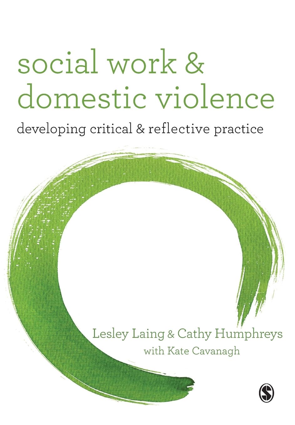 Social Work and Domestic Violence: Developing Critical and Reflective Practice