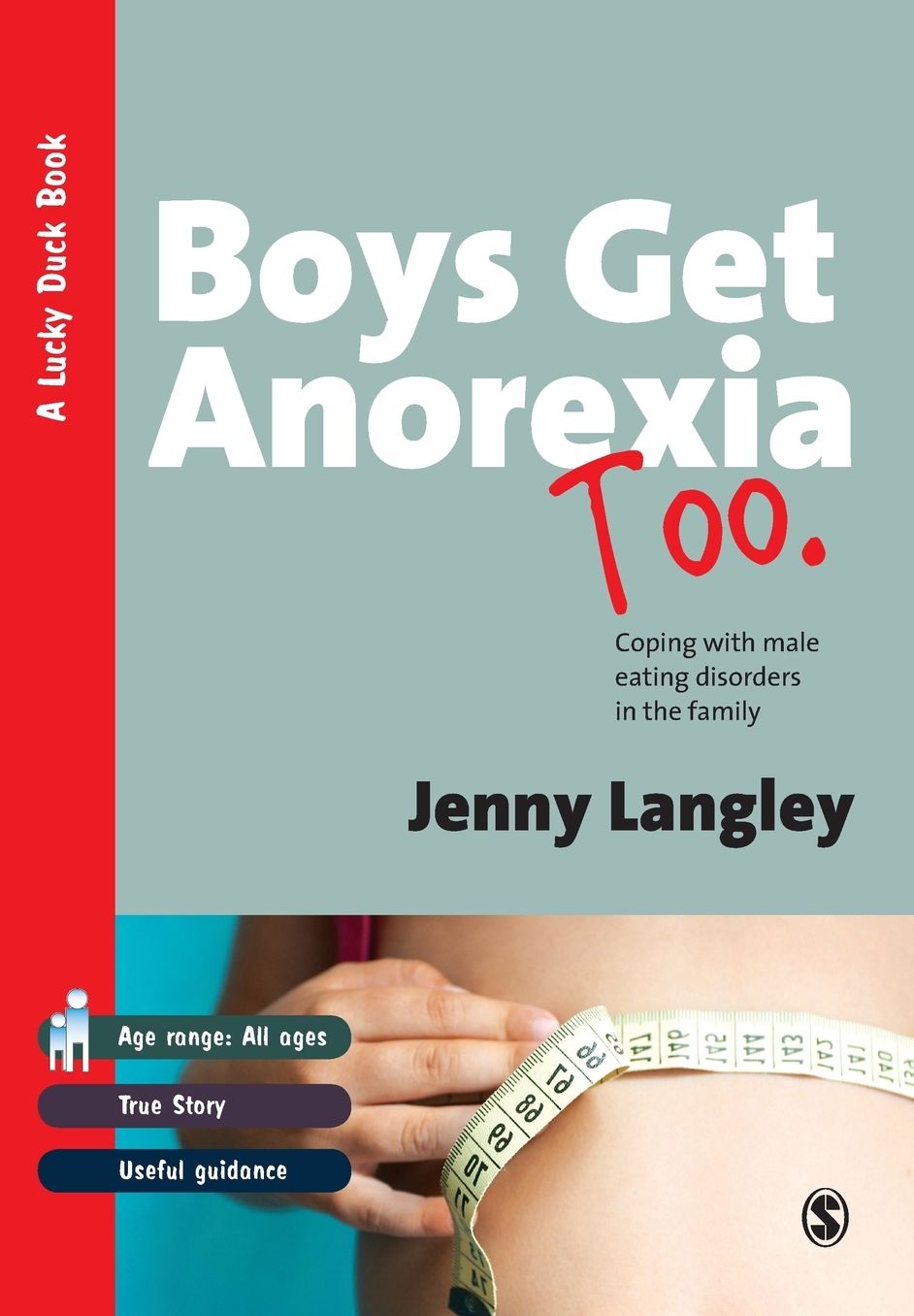 Boys Get Anorexia Too: Coping with Male Eating Disorders in the Family
