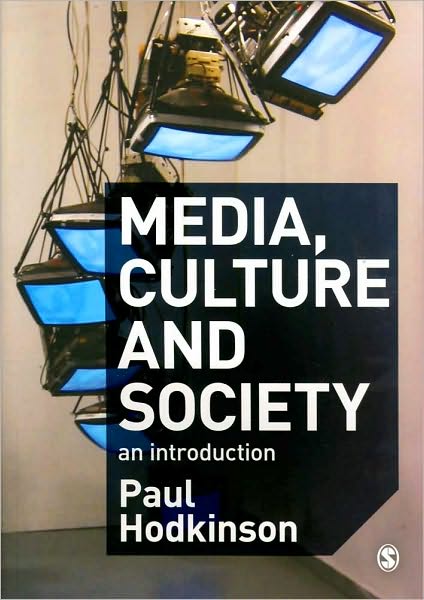 Media, Culture, and Society: An Introduction