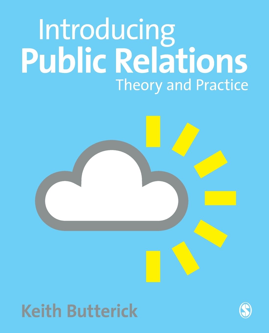 Introducing Public Relations: Theory and Practice