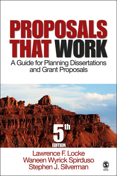 Proposals That Work: A Guide for Planning Dissertations and Grant Proposals