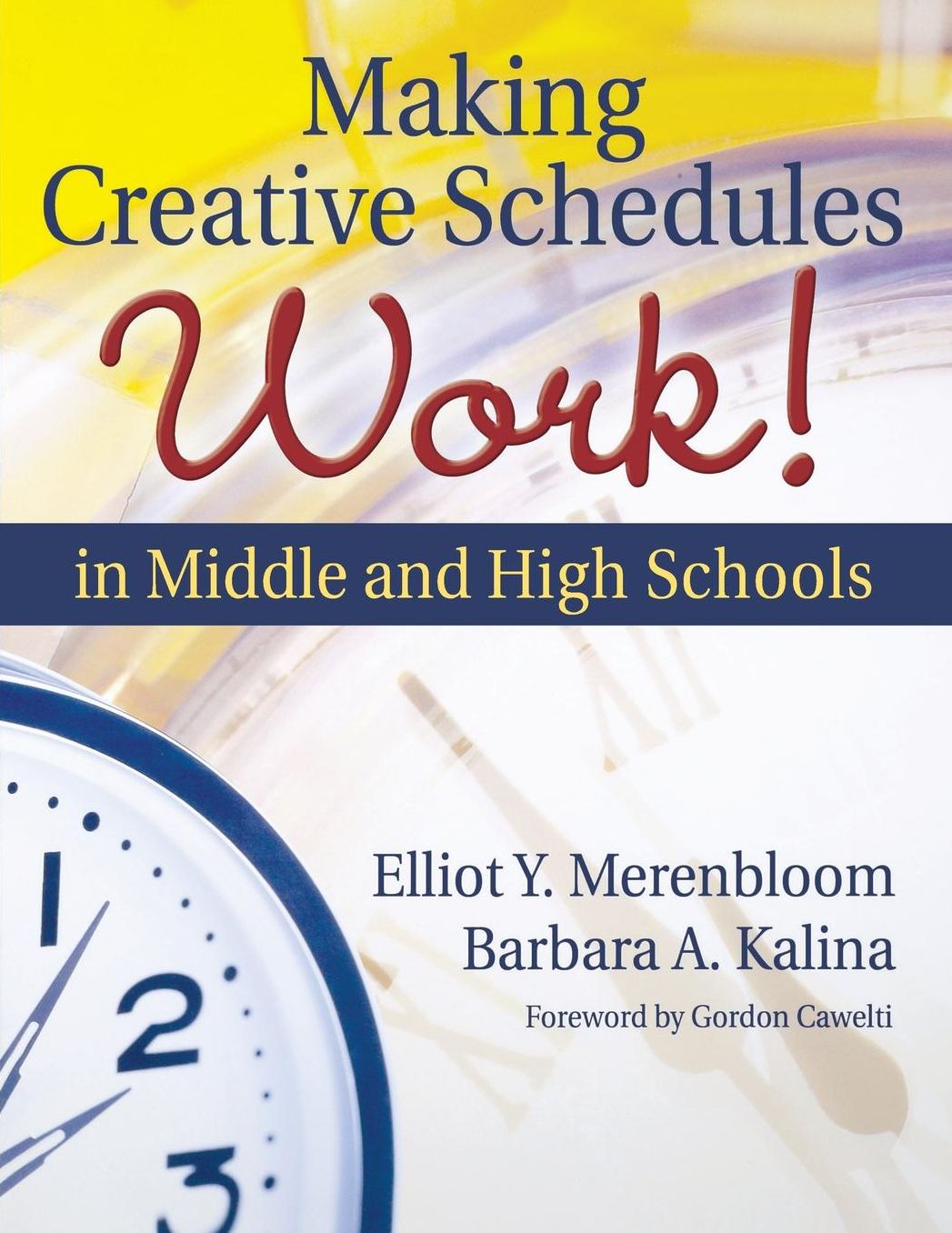 Making Creative Schedules Work: In Middle and High Schools